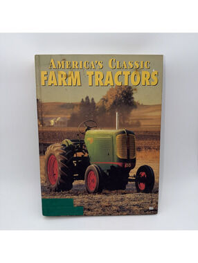 America's Classic Farm Tractors Hardcover Book